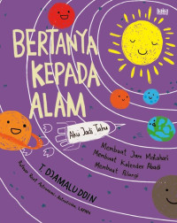 Image of Bertanya Kepada Alam : Aku Jadi Tahu