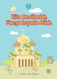 Image of Kita Beribadah Hanya Kepada Allah