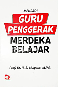 Image of Menjadi Guru Penggerak: Merdeka Belajar
