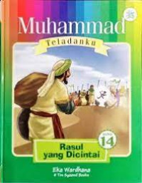 Image of Muhammad Teladanku : Rasul Yang Dicintai