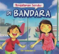 Image of Pengalaman Seruku: Di Bandara