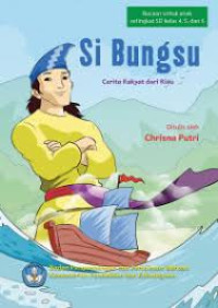 Image of Si Bungsu: Cerita Rakyat Dari Riau