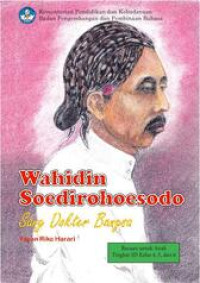 Image of Wahidin Soedirrohoesodo: Sang Dokter Bangsa