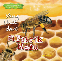 Image of Yang Unik Dari Si Pabrik Madu